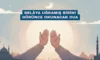 Belâya Uğramış Birini Görünce Okunacak Dua