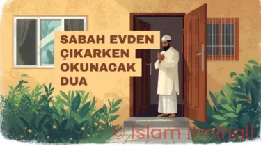 Sabah Evden Çıkarken Okunacak Dua