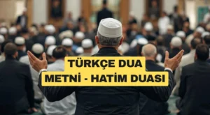 Türkçe Dua Metni (Hatim, Mevlit ve Kur’an Merasimleri Sonrası)