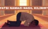 Yatsı Namazı Nasıl Kılınır?